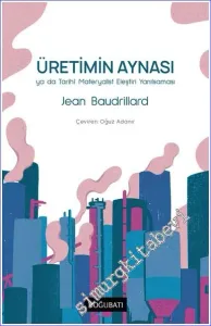 Üretimin Aynası ya da Tarihi Materyalist Eleştiri Yanılsaması -