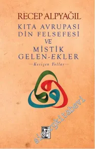 Kıta Avrupası Din Felsefesi ve Mistik Gelenekler - Kesişen Yollar -        2016
