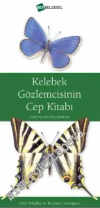 Kelebek Gözlemcisinin Cep Kitabı: Avrupa'nın Kelebekleri -