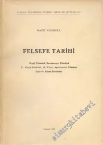 Felsefe Tarihi: İlkçağ Felsefesi, Renaissance Felsefesi, 17. Yüzyıl Felsefesi, 18. Yüzyıl Aydınlanma Felsefesi, Kant ve Alman İdealismi -        1961