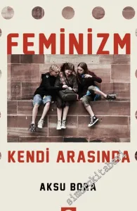 Feminizm Kendi Arasında -