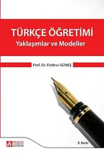 Türkçe Öğretimi - Yaklaşımlar ve Modeller