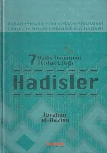 7 Hadis İmamının İttifak Ettiği Hadisler - Ciltli Kitap