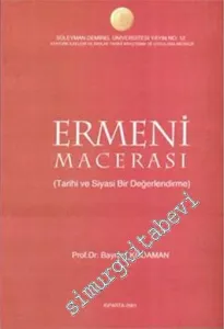 Ermeni Macerası: Tarihi ve Siyasi Bir Değerlendirme -