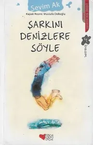 Şarkını Denizlere Söyle