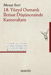 18. Yüzyıl Osmanlı İktisat Düşüncesinde Kameralizm
