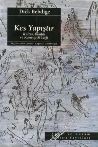 Kes Yapıştır: Kültür, Kimlik ve Karayip Müziği -        2003