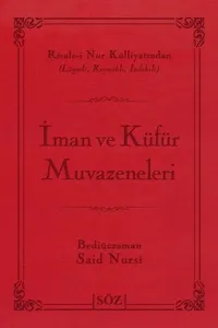 İman ve Küfür Muvazeneleri (Çanta Boy); Risale-i Nur Külliyatından Lügatlı, Kaynaklı, İndeksli