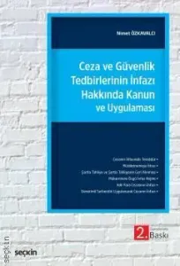 Ceza ve Güvenlik Tedbirlerinin İnfazı Hakkında Kanun ve Uygulaması