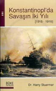 Konstantinoplda Savaşın İki Yılı (1915-1916)