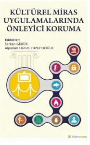 Kültürel Miras Uygulamalarında Önleyici Koruma