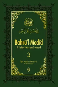 Bahrül Medid Fi Tefsiril Kuranil Mecid 3.Cilt