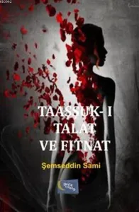 Taaşşuk-ı Talat Ve Fitnat
