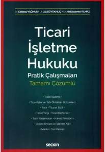 Ticari İşletme Hukuku Pratik Çalışmaları