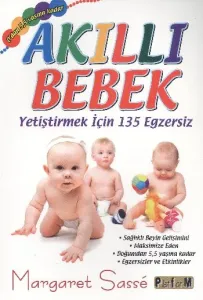 Akıllı Bebek Yetiştirmek için 135 Egzersiz