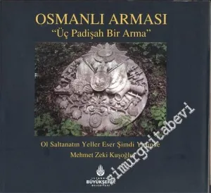 Osmanlı Arması: Üç Padişah Bir Arma - Ol Saltanatın Yeller Eser Şimdi Yerinde -