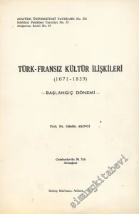 Türk - Fransız Kültür İlişkileri (1071 - 1859)  - Başlangıç Dönemi - -        1973