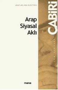 Arap - İslâm Siyasal Aklı