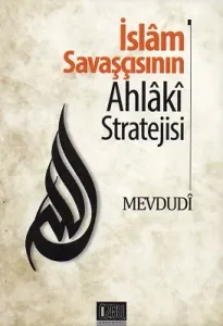 İslam Savaşçısının Ahlaki Stratejisi