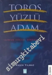 Toros Yüzlü Adam: Osman Yüksel Serdengeçti -        2001