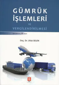 Gümrük İşlemleri ve Vergilendirilmesi