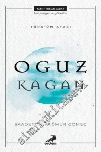 Türk'ün Atası Oguz Kağan -