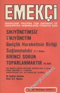 Sosyalizm Yolunda Tam Bağımsız Ve Gerçekten Demokratik Türkiye İçin Emekçi Dergisi : Sıkıyönetimsiz Sıkıyönetim - Sayı: 16      Şubat 1976