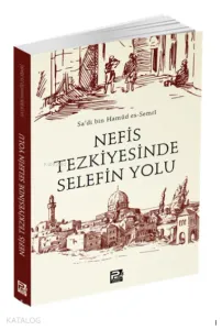Nefis Tezkiyesinde Selefin Yolu