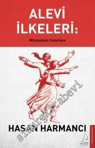 Alevi İlkeleri: Mitolojiden Felsefeye -