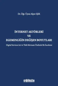 İnternet Aktörleri ve Egemenliğin Değişen Boyutları