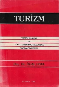 Turizm Olayına ve Türk Turizm Politikalarına Yapısal Yaklaşım