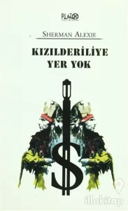 Kızılderiliye Yer Yok
