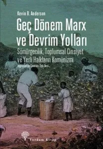GEÇ DÖNEM MARX VE DEVRİM YOLLARI
