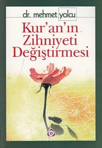 Kur´an´ın Zihniyeti Değiştirmesi
