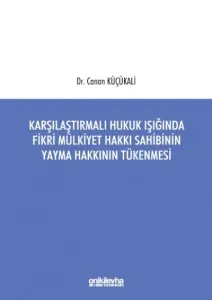 Karşılaştırmalı Hukuk Işığında Fikri Mülkiyet Hakkı Sahibinin Yayma Hakkının Tükenmesi