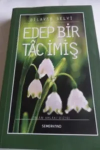 Edep Bir Tac İmiş
