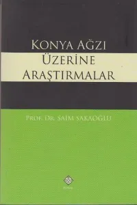 Konya Ağzı Üzerine Araştırmalar