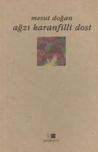 Ağzı Karanfilli Dost Ağzı Karanfilli Dost