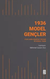 1936 Model Gençler;1930'ların Edebiyat Ortamı ve Kemal Tahir