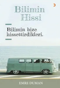 Bilimin Hissi Bilimin Bize Hissettirdikleri