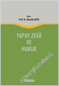 Yapay Zeka ve Hukuk CİLTLİ -         2023