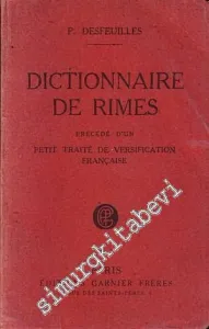 Dictionnaire de Rimes: Precede d'Un - Petit Traite de Versification Française -        1950