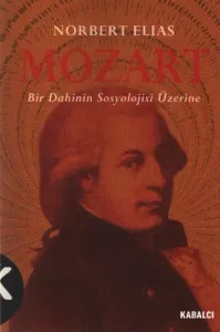Mozart; Bir Dahinin Sosyolojisi Üzerine