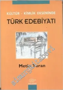 Türk Edebiyatı: Kültür - Kimlik Ekseninde -