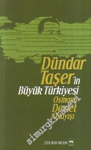 Dündar Taşer'in Büyük Türkiyesi - Osmanlı Devlet Anlayışı -        2010