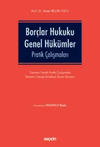 Borçlar Hukuku Genel Hükümler Pratik Çalışmaları