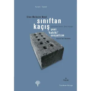SINIFTAN KAÇIŞ Yeni 'Hakiki' Sosyalizm