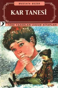 Türk Yazarları Çocuk Kitapları-12: Kar Tanesi