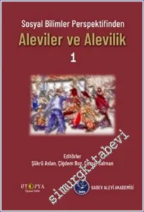 Aleviler ve Alevilik 1 - Sosyal Bilimler Perspektifinden -         2023