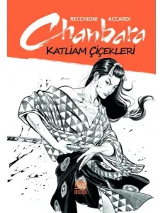 Chanbara 1 - Katliam Çiçekleri